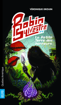 Robin Sylvestre, t. 02: La petite serre des horreurs
